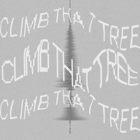 Climb That Tree