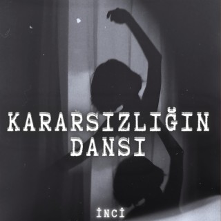 Kararsızlığın Dansı