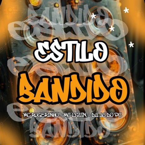 ESTILO BANDIDO ft. Mc LFzin & Mc Rogerin | Boomplay Music