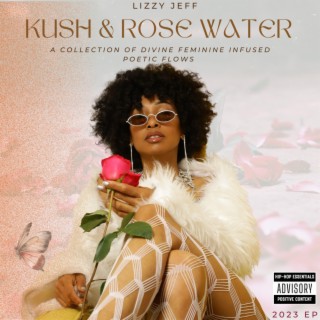 KUSH & ROSE WATER