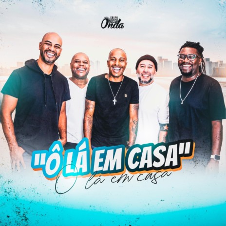 Ô Lá Em Casa | Boomplay Music