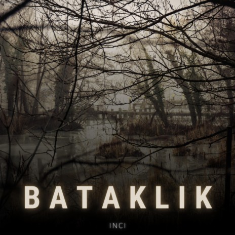 Bataklık | Boomplay Music