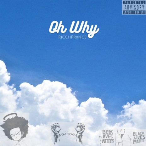 Oh Why | Boomplay Music