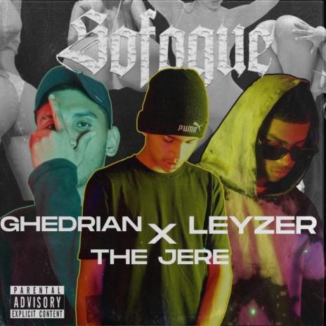 Sofoque ft. Leyzer, Ghedrian & the jere