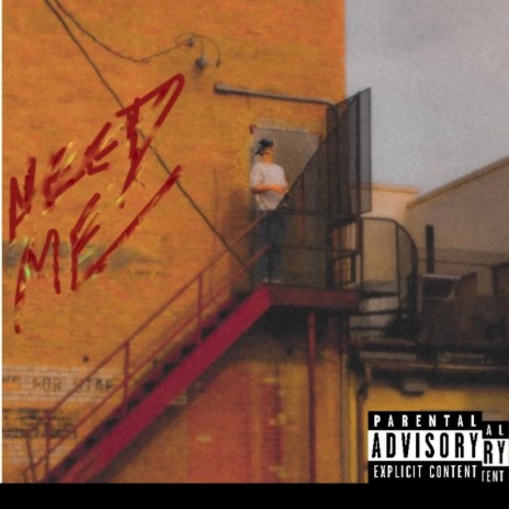 Need Me | Boomplay Music