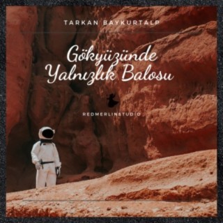 Gökyüzünde Yalnızlık Balosu