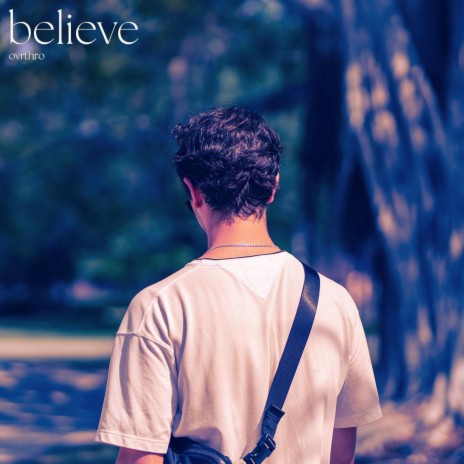 Believe | Boomplay Music