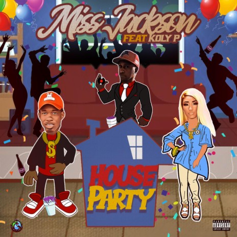 House Party (feat. Koly P) | Boomplay Music