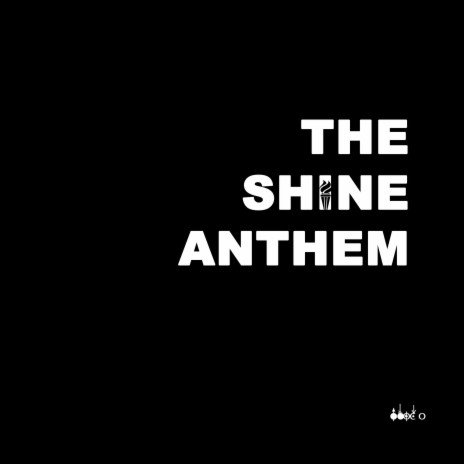 THE SHINE ANTHEM | Boomplay Music