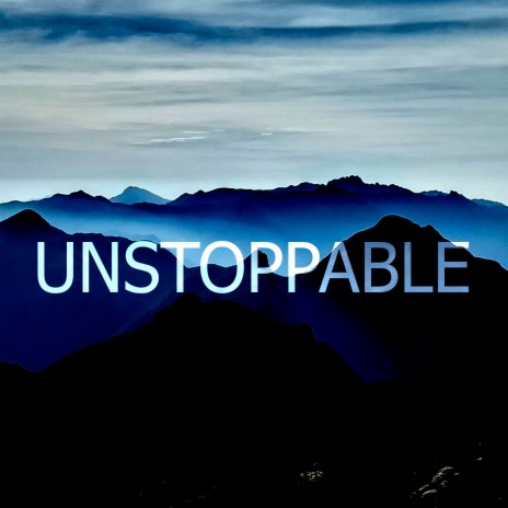 unstoppable | Boomplay Music