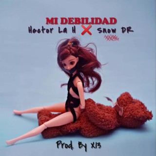 MI DEBILIDAD ft. SNOW DR lyrics | Boomplay Music