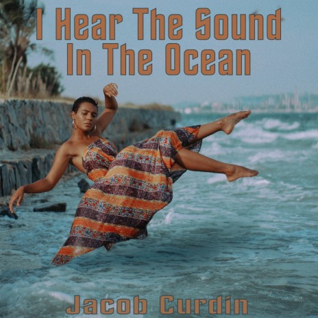 I Hear The Sound In The Ocean | Boomplay Music