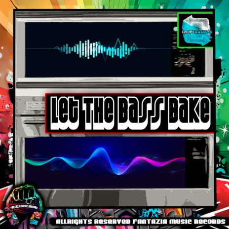 Let The Bass Bake (Original Mix)
