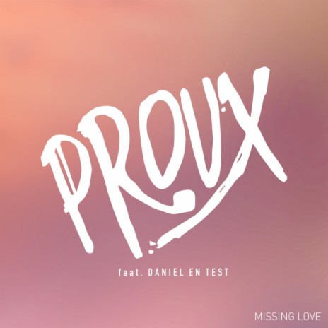 Missing Love ft. Daniel En Test | Boomplay Music