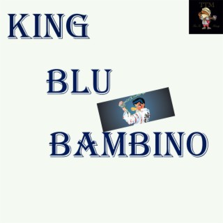 King Blu Bambino