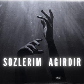 Sözlerim Ağırdır