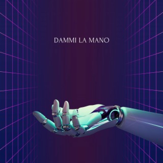 Dammi la mano