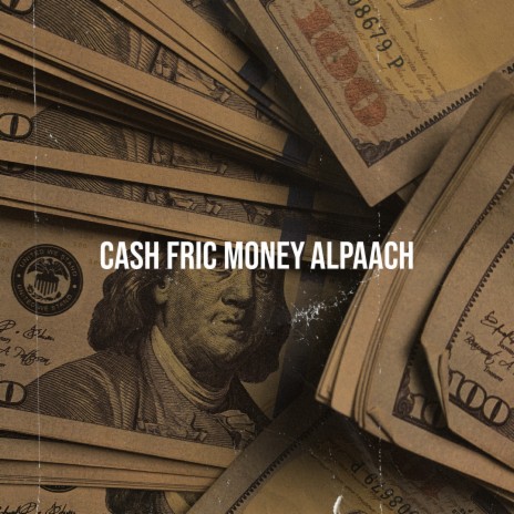 Cash fric money | Boomplay Music