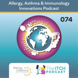 #74 - Environmental Impact of Climate Change for People with Asthma and Allergies
