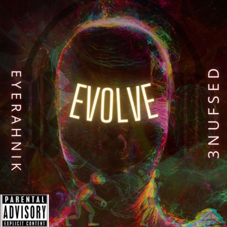 Evolve ft. Eyerahnik & 3nufSed | Boomplay Music