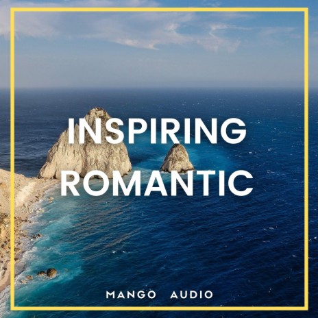 Inspiring Romantic | Boomplay Music