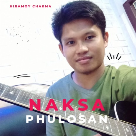 Naksa Phulosan ft. Pinki Chakma | Boomplay Music