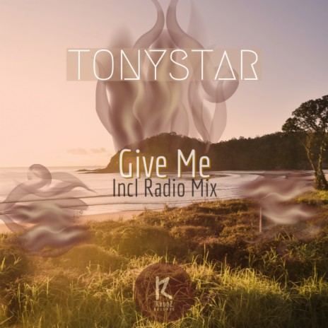 Give Me (Original Mix) | Boomplay Music