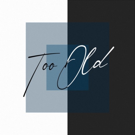 Too Old ft. MYLANDR | Boomplay Music
