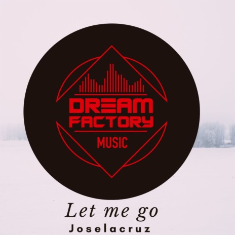 Let me go (original Mix)