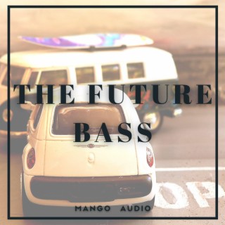 The Future Bass