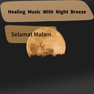 Healing Music With Night Breeze