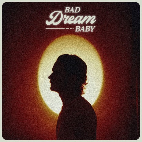 Bad Dream Baby | Boomplay Music