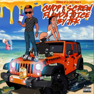 Chop & Screw Flawda Juice (Dj Chico Swav A Remix chop and screw Version)