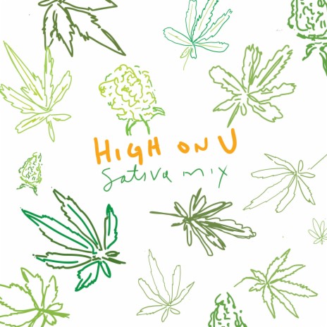 High on U (Sativa Mix) | Boomplay Music