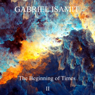 The Beginning Of Times II