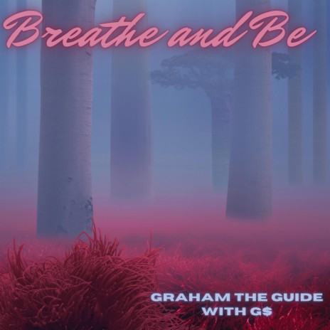 Breathe and Be ft. G$ on the beat | Boomplay Music