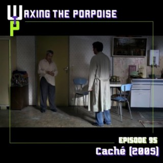 Ep. 95 - Caché (2005)
