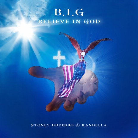 B.I.G. (Believe in God) ft. Randella | Boomplay Music