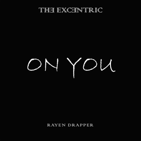 On You ft. Rayen Drapper | Boomplay Music