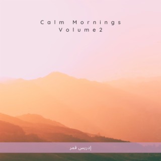 Calm Mornings, Vol. 2