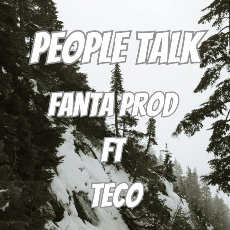 People Talk ft. Teco | Boomplay Music