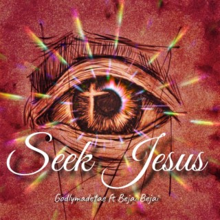 Seek Jesus