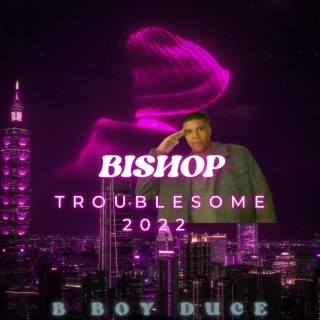 Bishop Troublesome 2022