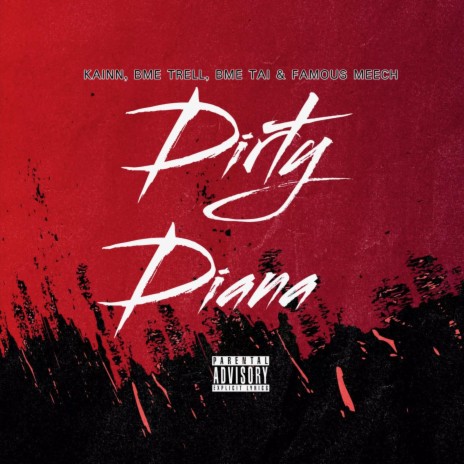 Dirty Diana ft. BME Trell, BME Tai & Kainn | Boomplay Music