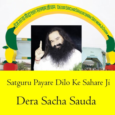 Satgur Pyare Dilo Ke Sahare Ji, Dera Sacha Sauda | Boomplay Music