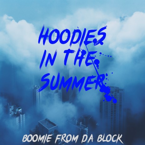 Hoodies in the Summer | Boomplay Music