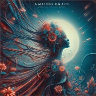 A mazing Grace lyrics | Boomplay Music