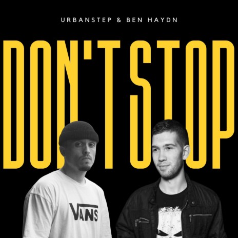 Don't Stop ft. Ben Haydn | Boomplay Music