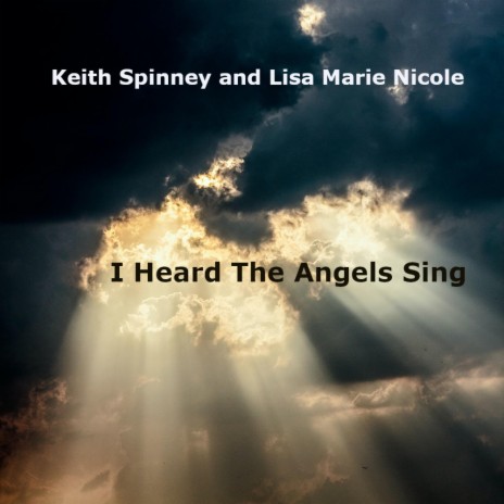 I Heard The Angels Sing ft. Lisa Marie Nicole | Boomplay Music