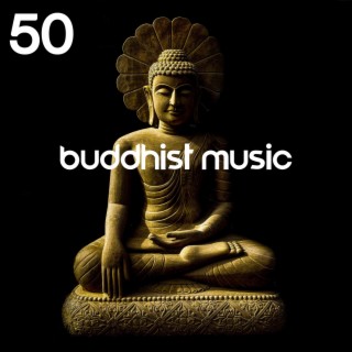50 Buddhist Music: Buddha Purnima, Healing Mantra, Tibetan Singing Bowls & Drums